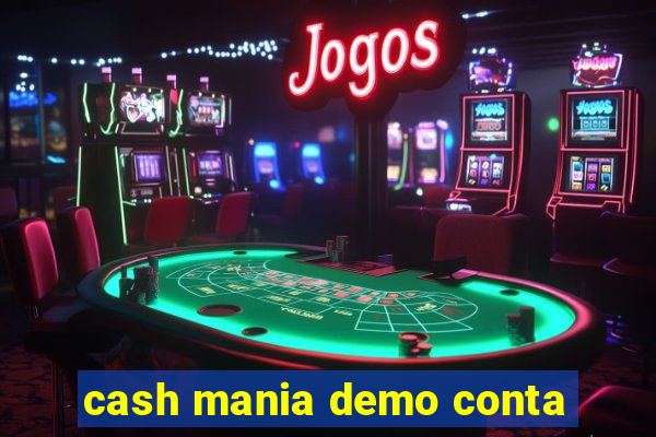 cash mania demo conta